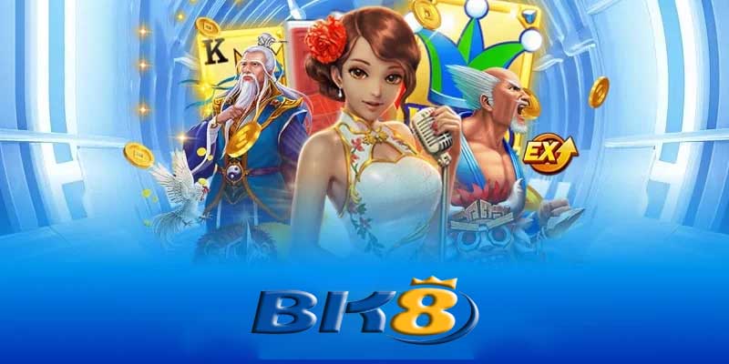 Ưu điểm nổi bật của Bk8